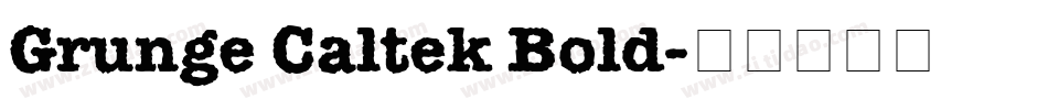 Grunge Caltek Bold字体转换